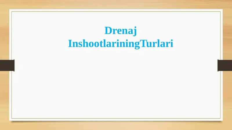Drenaj Inshootlarining Turlari 1