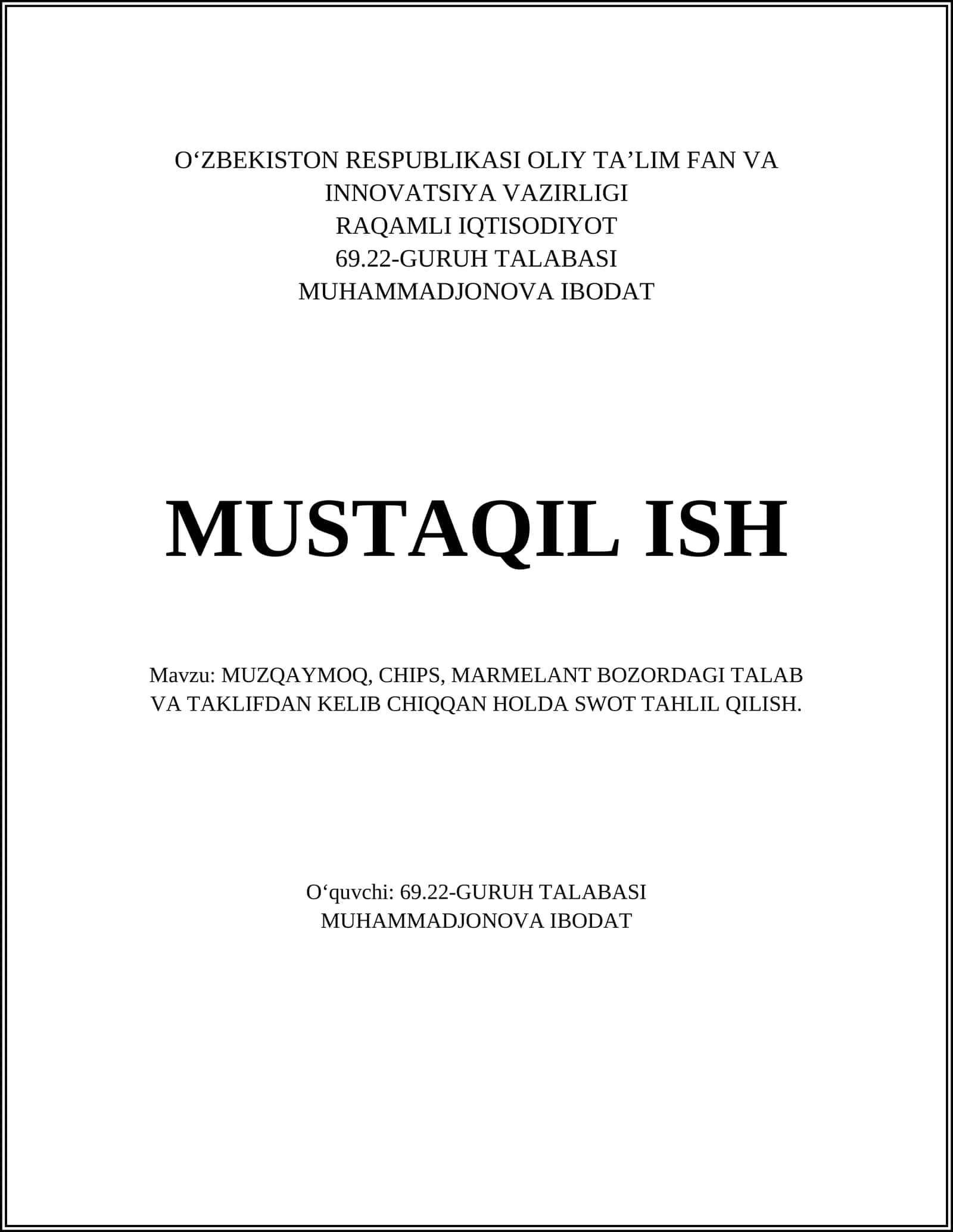 MUZQAYMOQ, CHIPS, MARMELANT BOZORDAGI TALAB VA TAKLIFDAN KELIB CHIQQAN HOLDA SWOT TAHLIL QILISH 1