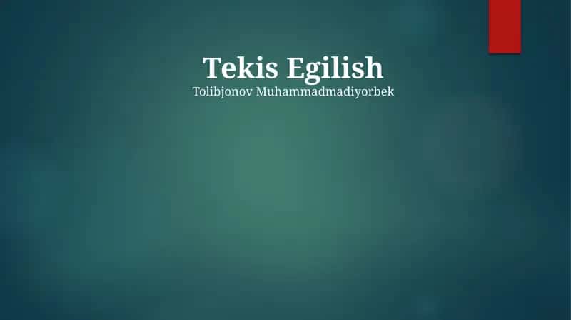 Tekis Egilish 1