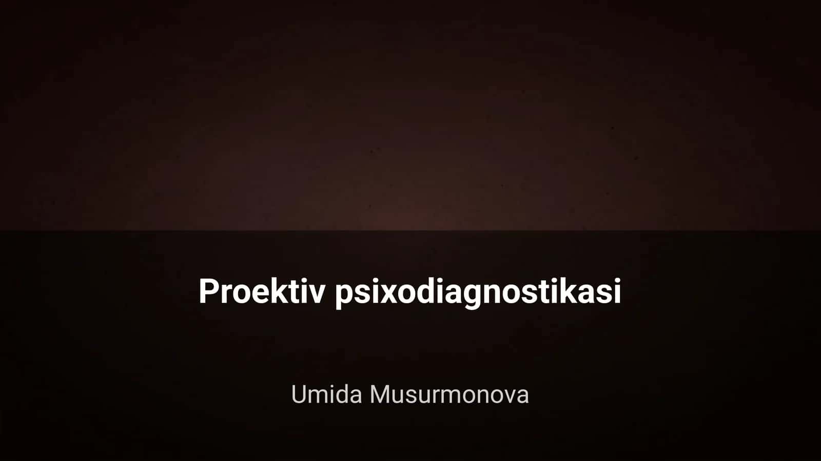 Proektiv psixodiagnostikasi 1