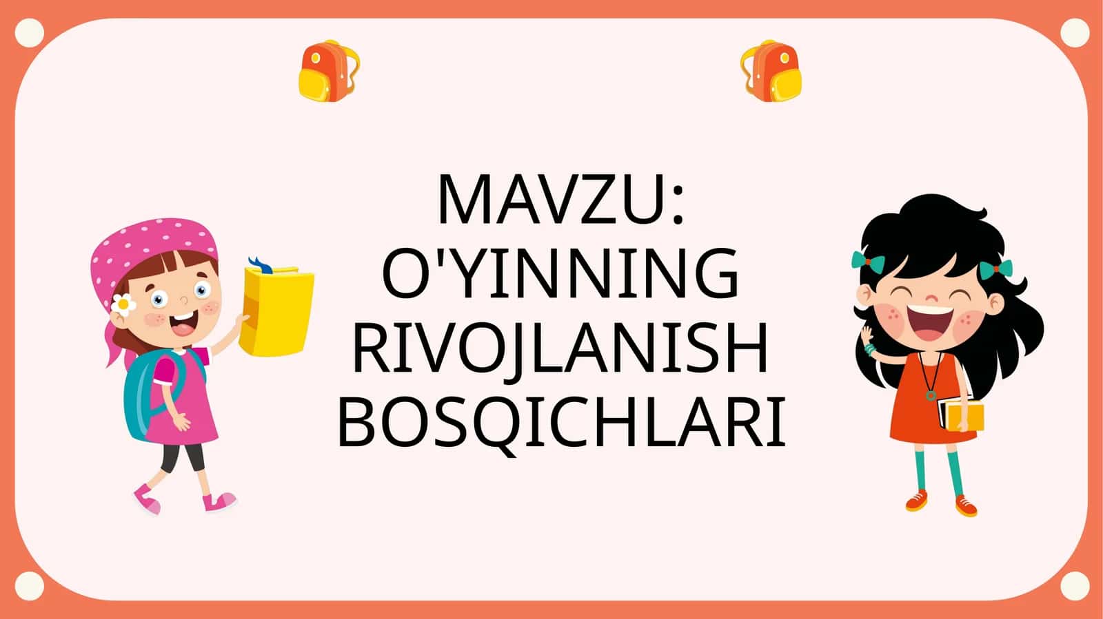 O'YINNING RIVOJLANISH BOSQICHLARI slayd 1