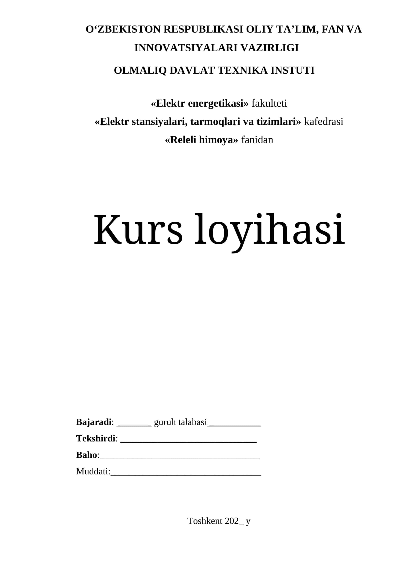 O‘LMALIQ DAVLAT TEXNIKA INSTUTI Kurs loyihasi 1