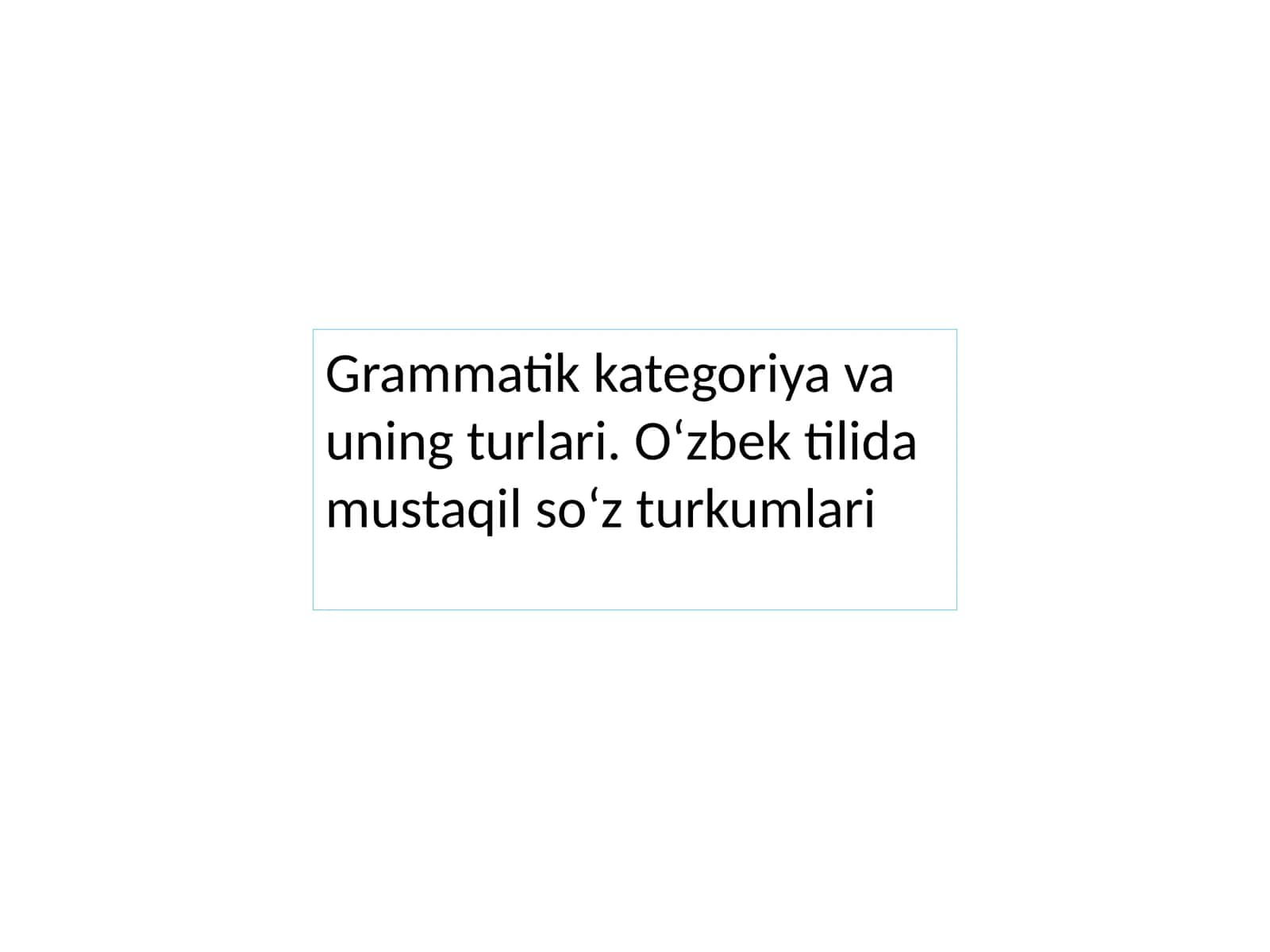 Grammatik kategoriyalari va uning turlari 1
