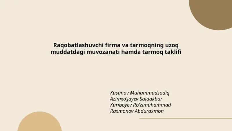Raqobatlashuvchi firma va tarmoqning uzoq muddatdagi muvozanati hamda tarmoq taklifi 1
