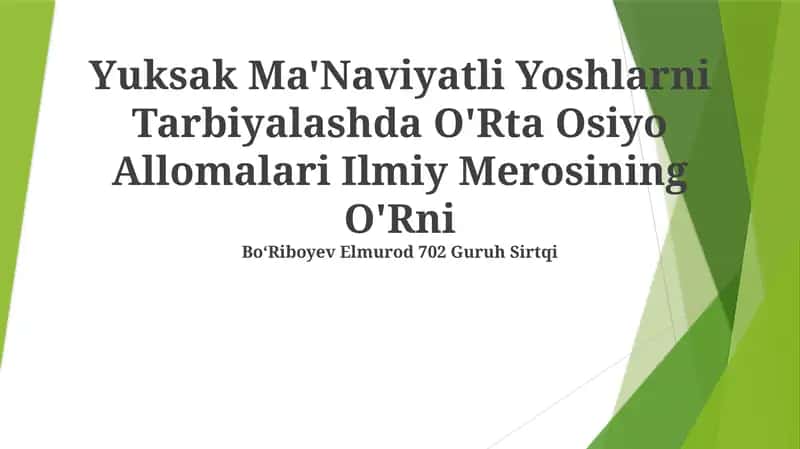 Yuksak Ma'Naviyatli Yoshlarni Tarbiyalashda O'Rta Osiyo Allomalari Ilmiy Merosining O'Rni 1