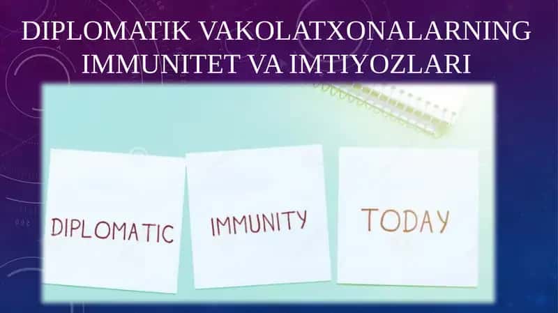 Diplomatik vakolatxonalarning immuniteti va imtiyozlari 1