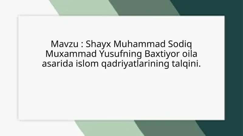 Shayx Muhammad Sodiq Muxammad Yusufning Baxtiyor oila asarida islom qadriyatlarining talqini 1
