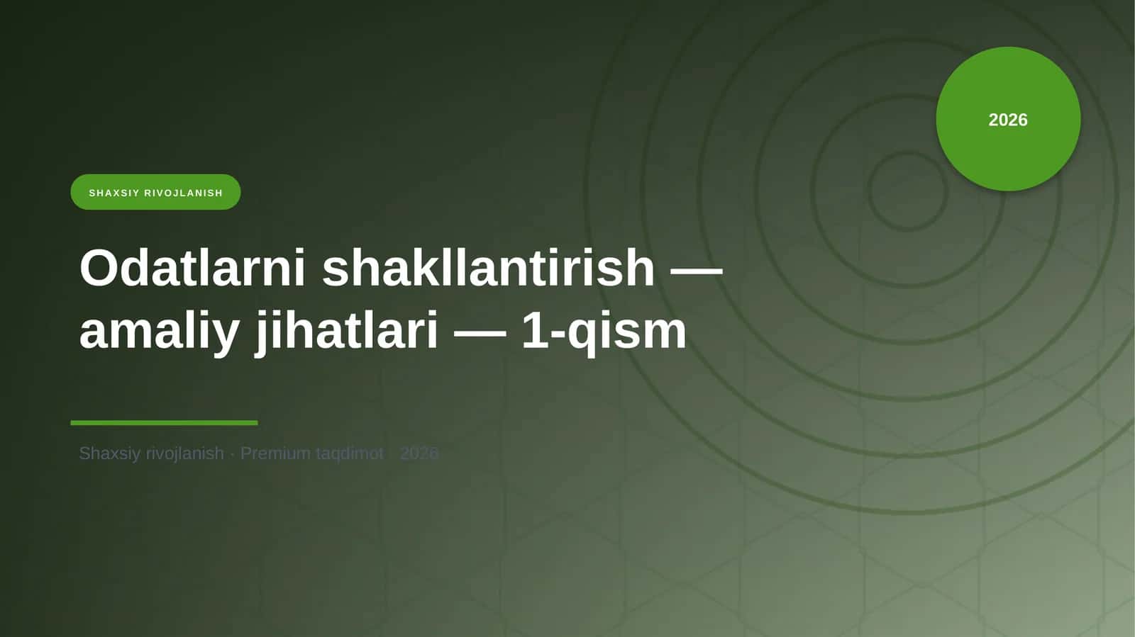 Odatlarni shakllantirish — amaliy jihatlari — 1-qism 1