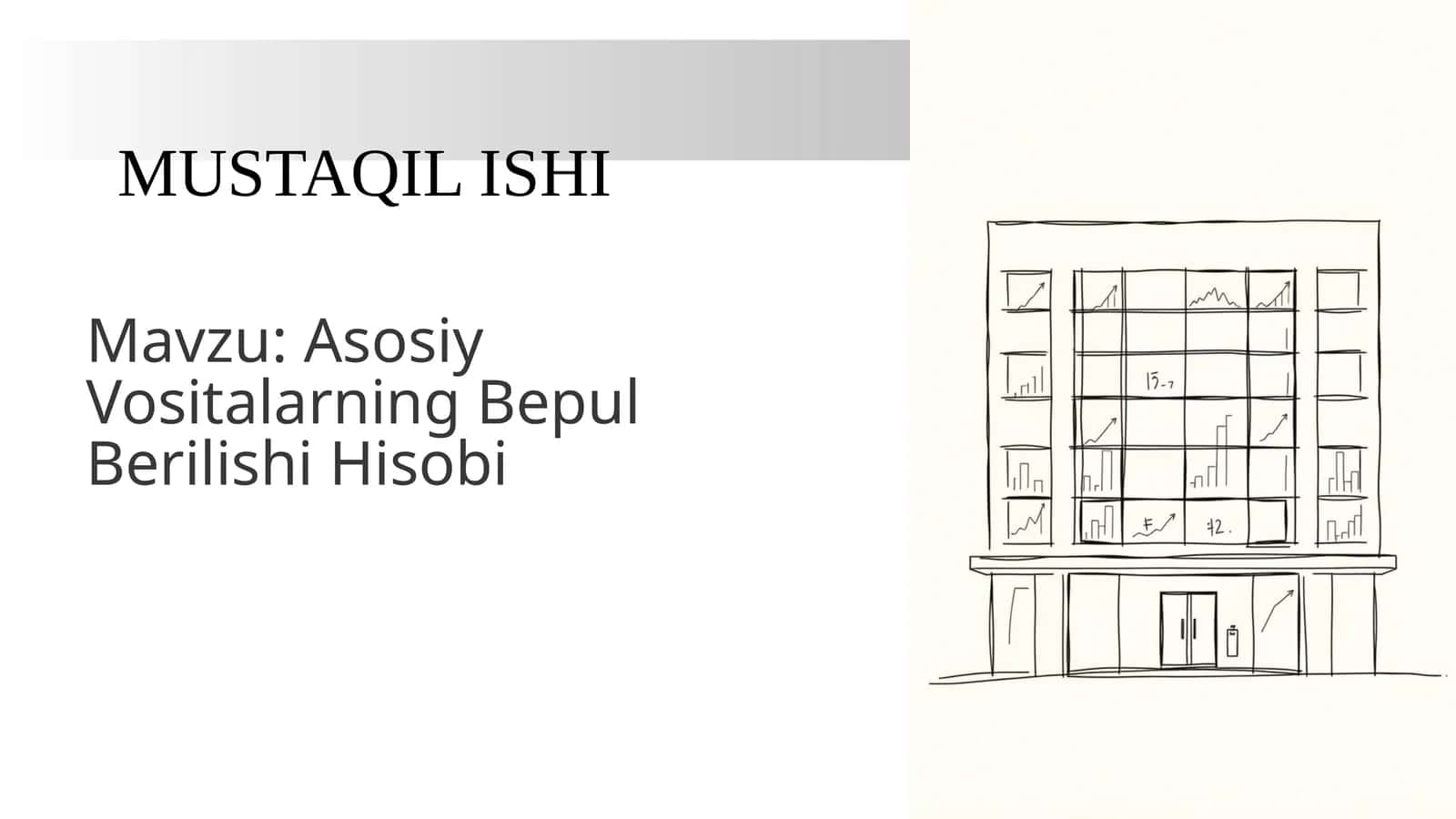 Asosiy Vositalarning Bepul Berilishi Hisobi 1