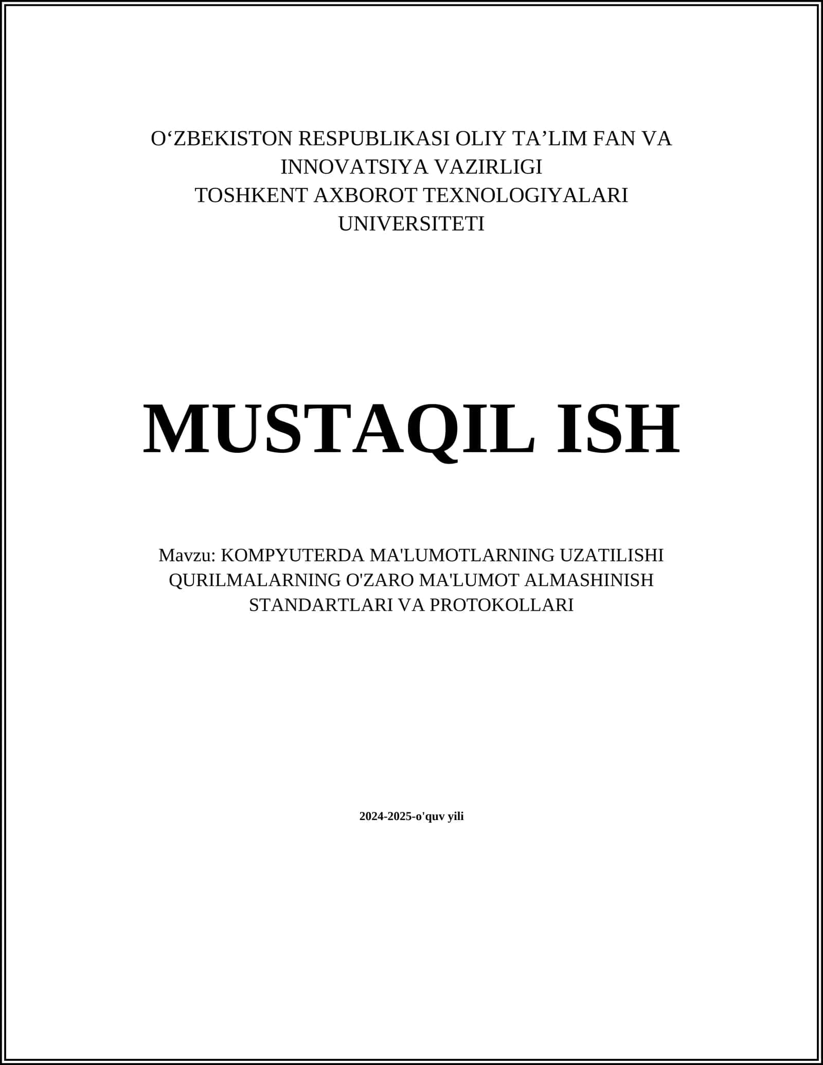 KOMPYUTERDA MA'LUMOTLARNING UZATILISHI QURILMALARNING O'ZARO MA'LUMOT ALMASHINISH STANDARTLARI VA PROTOKOLLARI 1