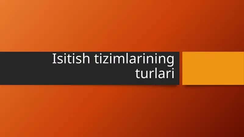 Isitish tizimlarining turlari 1