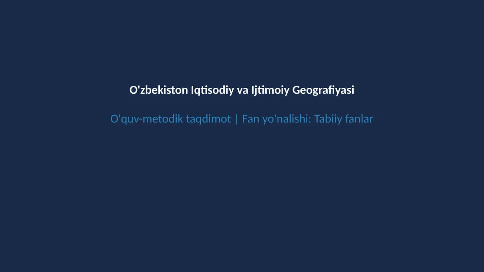 O'zbekistonning iqtisodiy va ijtimoiy geografiyasi 1