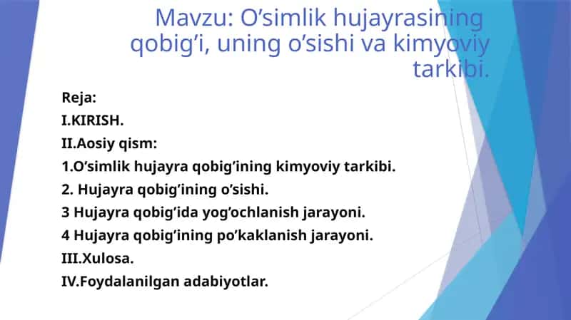 O’simlik hujayrasining  qobig’i, uning o’sishi va kimyoviy tarkibi. 1