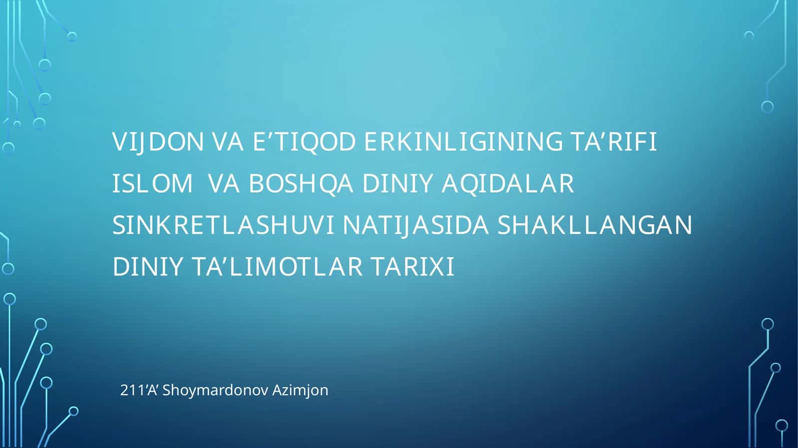 Vijdon va e’tiqod erkining ta’rifi Islom va boshqadiniya qidalari sinkretlashuvi natijasida shakllangan diniy ta’limotlar tarixi 1