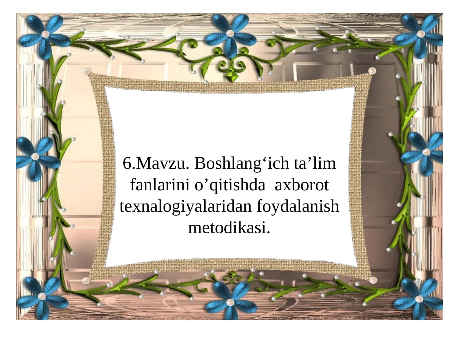 Boshlang‘ichta’limfanlarinio’qitishdaaxborottexnalogiyalaridanfoydalanishmetodikasi 1
