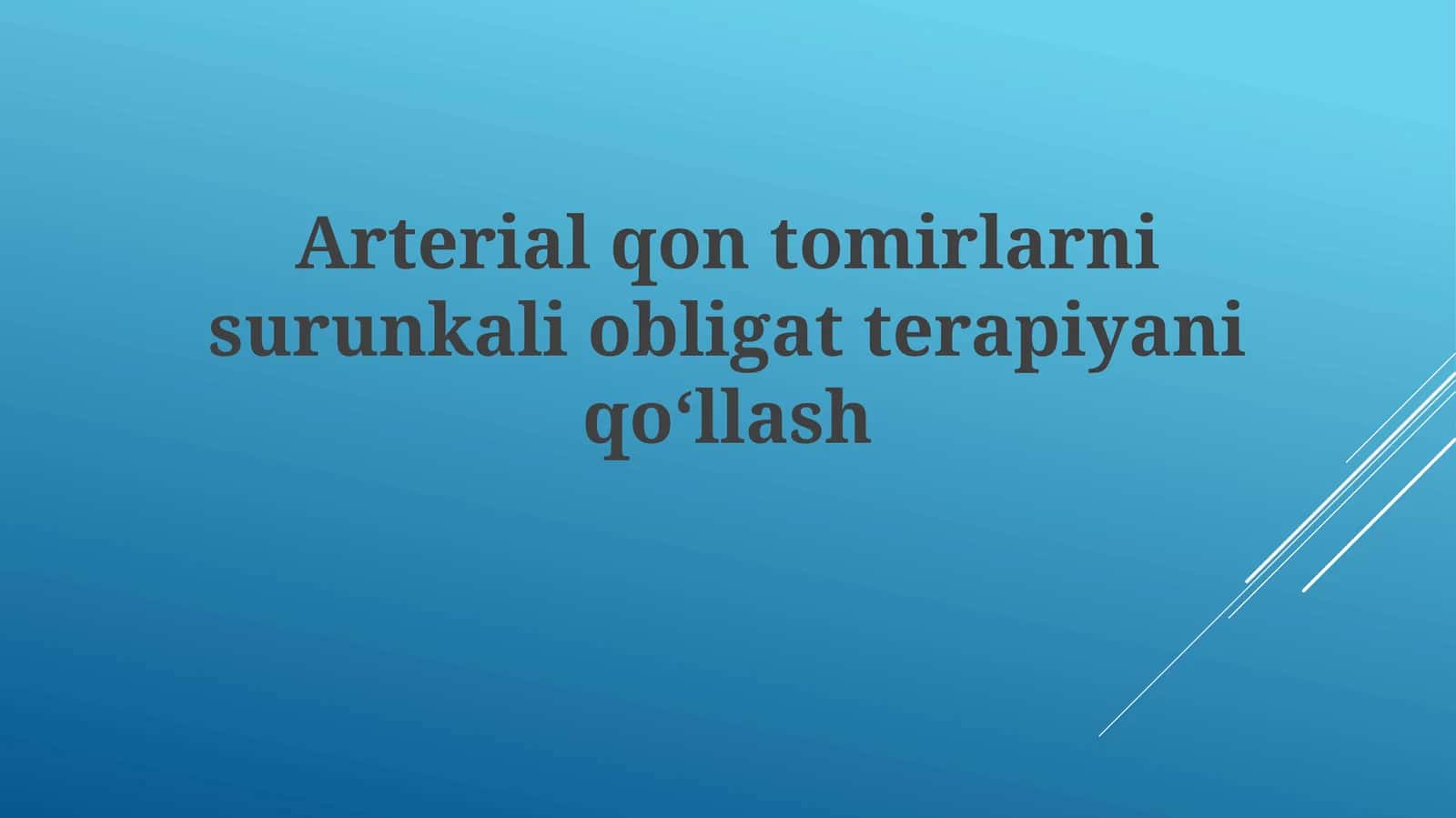 Arterial qon tomirlari ni surunkali obligat terapiyani qo‘llash 1