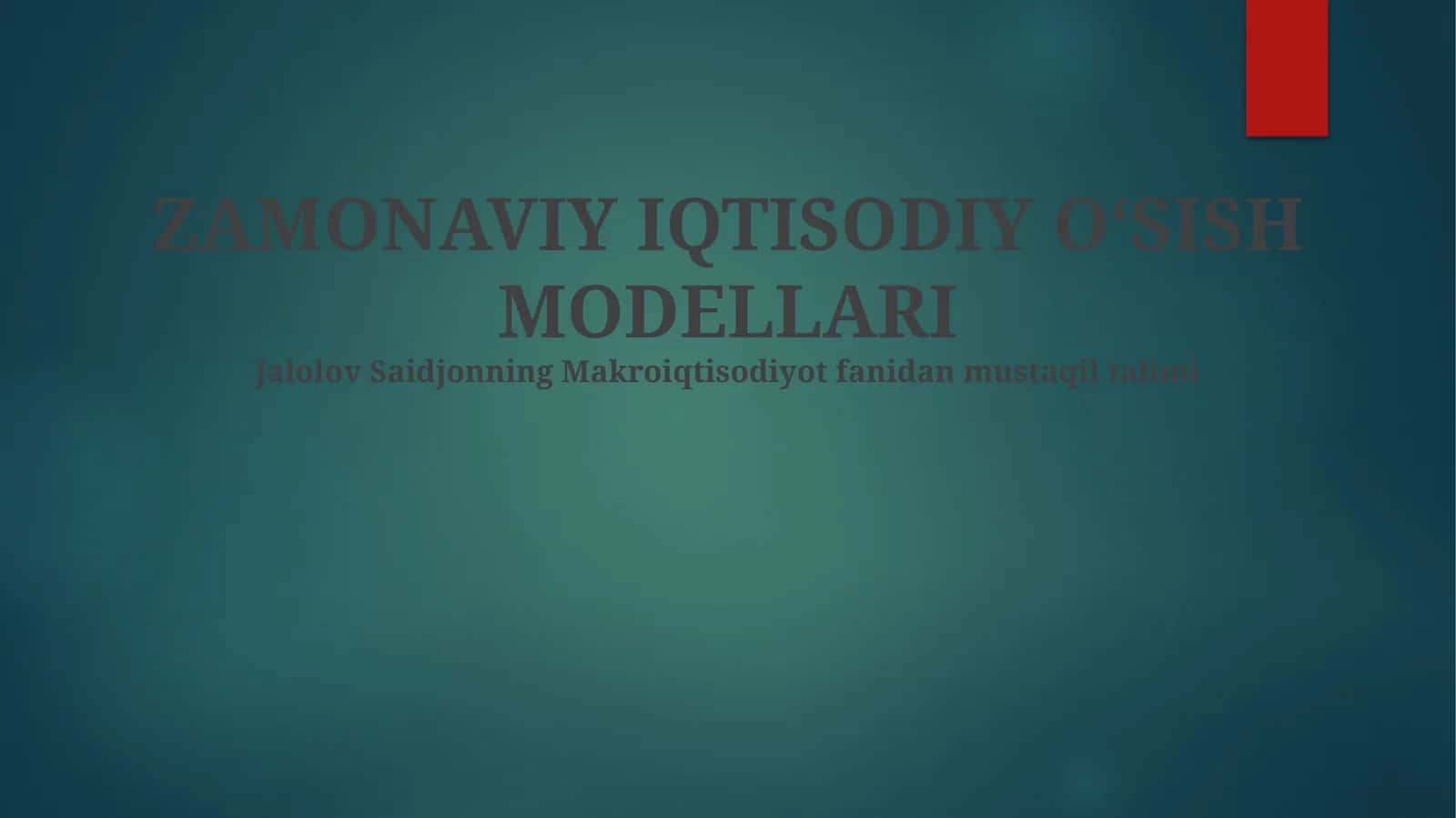 Zamonaviy iqtisodiy o'sish modellari 1
