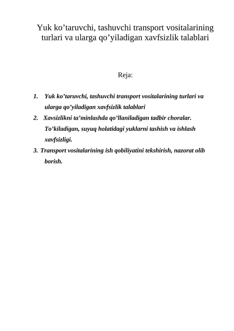 Yuk ko’taruvchi, tashuvchi transport vositalarining turlari va ularga qo’yiladigan xavfsizlik talablari 1
