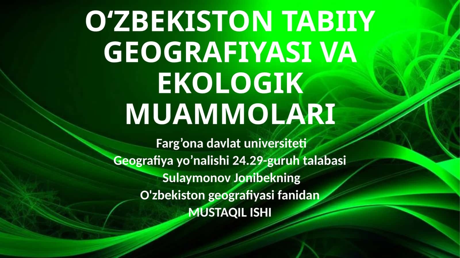 O‘ZBEKISTON TABIIY GEOGRAFIYASI VA EKOLOGIK MUAMMOLARI 1