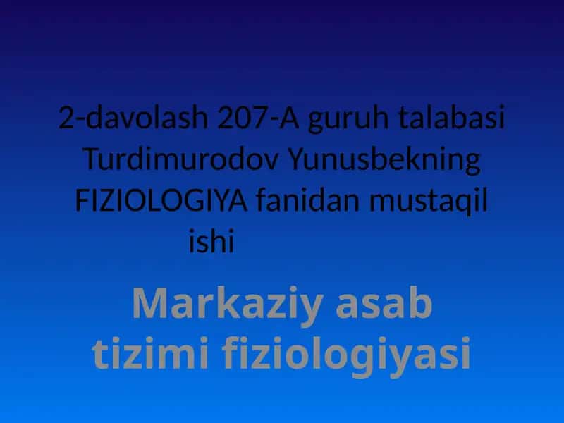 Markaziy asab tizimi fiziologiyasi 1