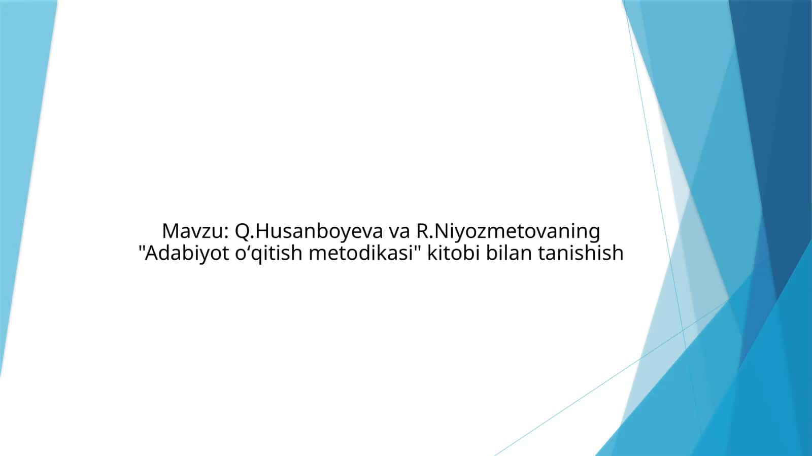 Q.Husanboyeva va R.Niyozmetovaning Adabiyot oʻqitish metodikasi kitobi bilan tanishish 1