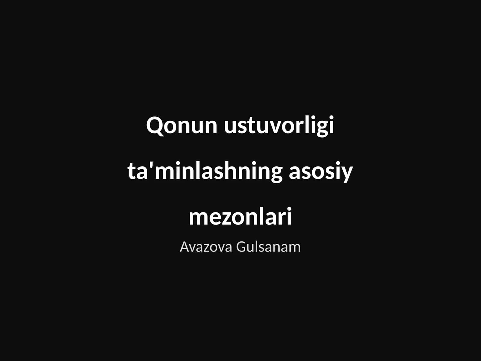 Qonun ustuvorligi ta'minlashning asosiy mezonlari 1