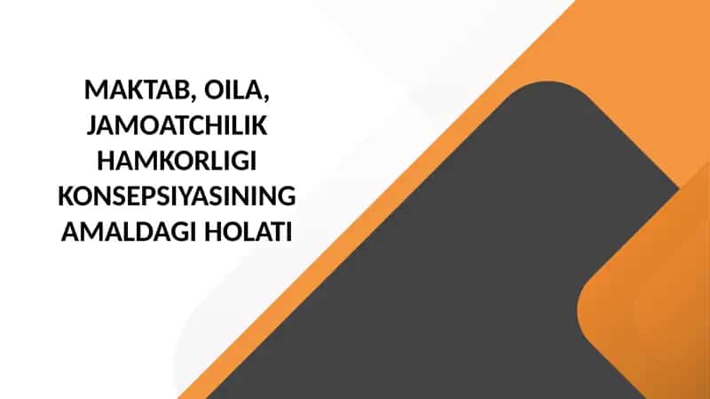MAKTAB, OILA, JAMOATCHILIK HAMKORLIGI KONSEPSIYASINING AMALDAGI HOLATI 1
