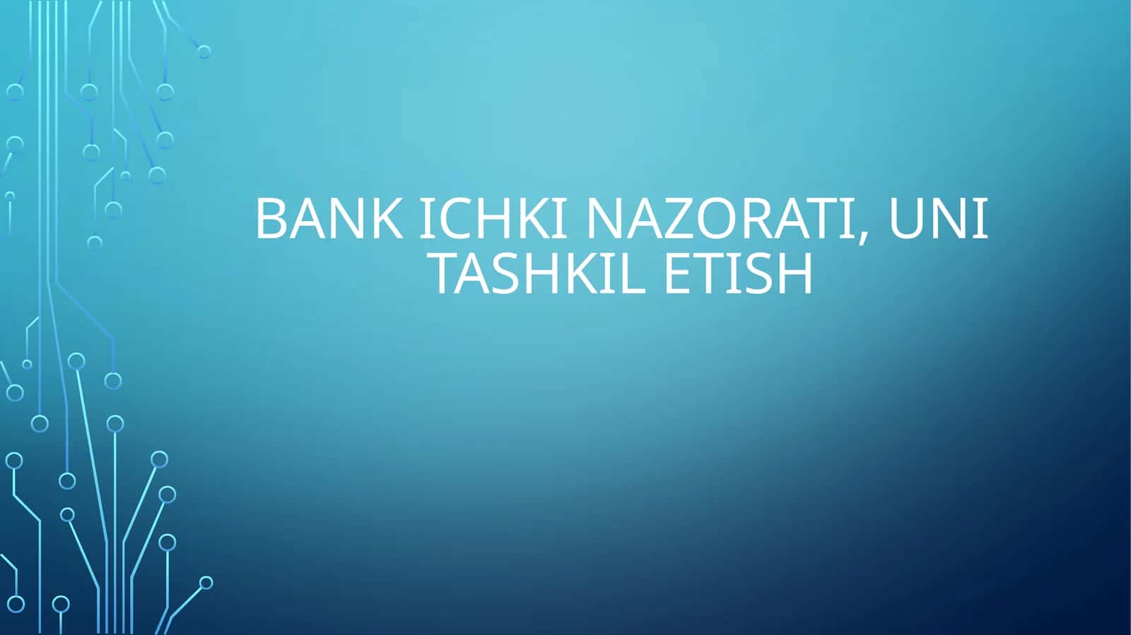 BaNK ICHKI NAZORATI, UNI TASHKIL ETISH 1
