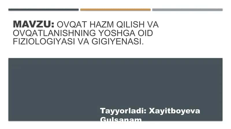 Ovqat hazm qilish va ovqatlanishning yoshga oid fiziologiyasi va gigiyenasi 1