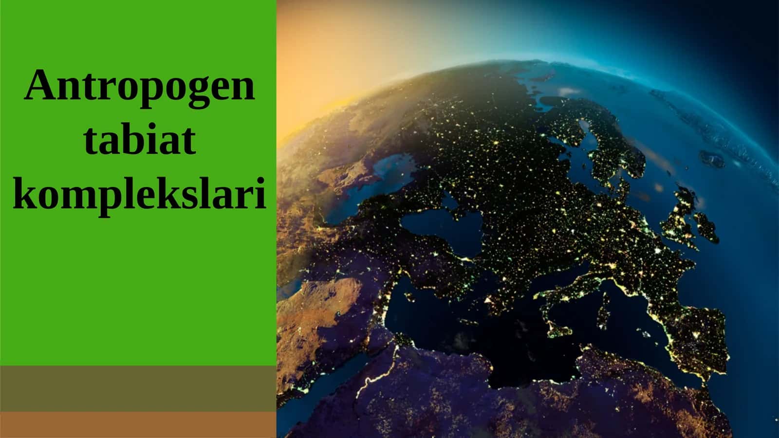 Antropogen tabiat komplekslari 1