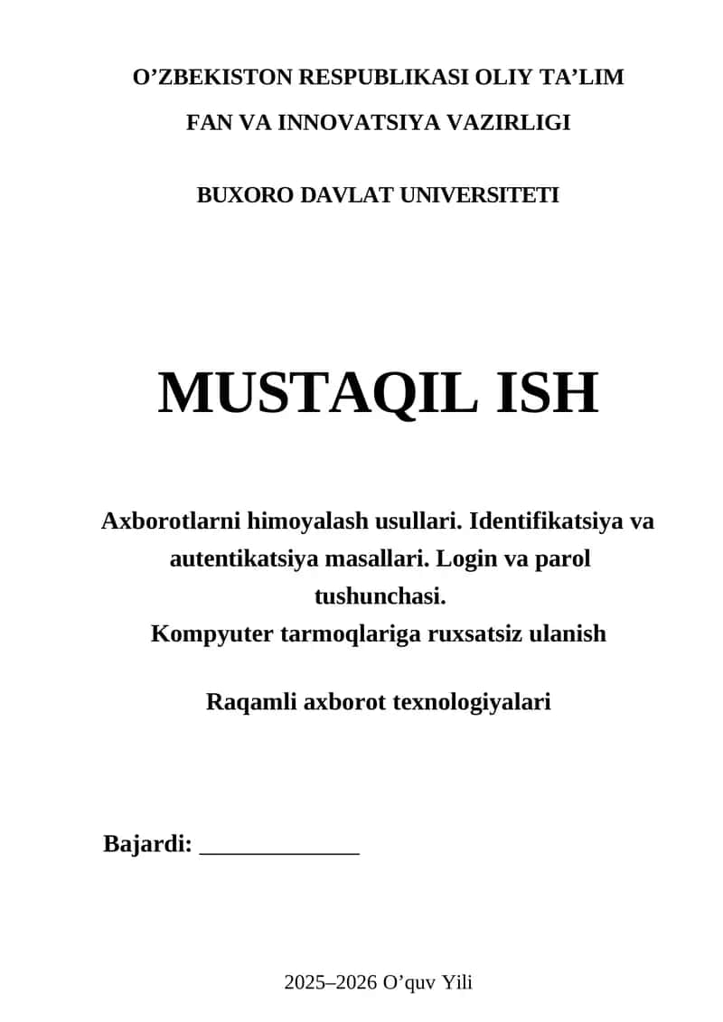 Axborotlarni himoyalash usullari. Identifikatsiya va autentikatsiya masallari. Login va parol tushunchasi. Kompyuter tarmoqlariga ruxsatsiz ulanish 1