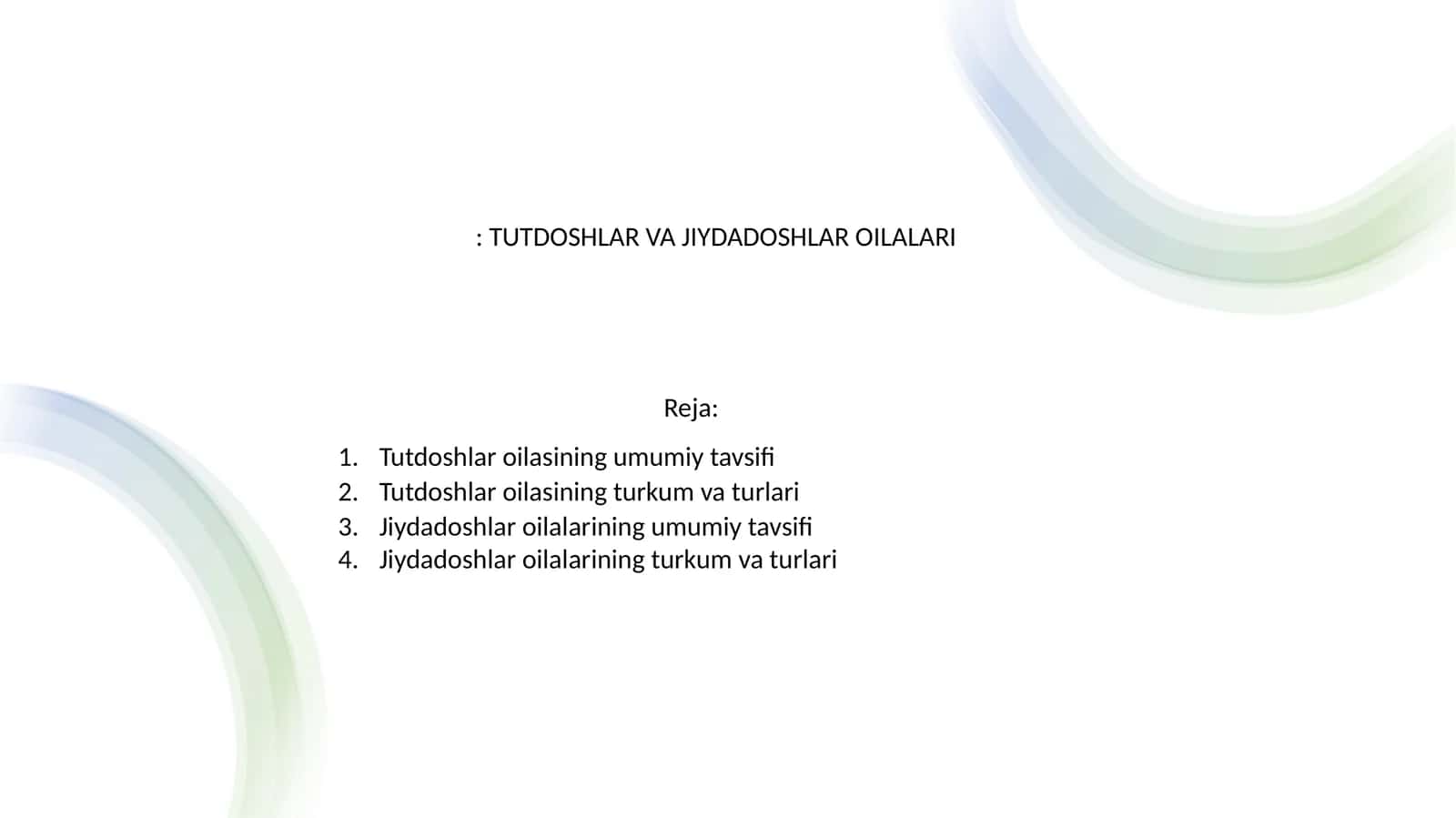 Tutdoshlar va Jiydadeshlar oilalari 1
