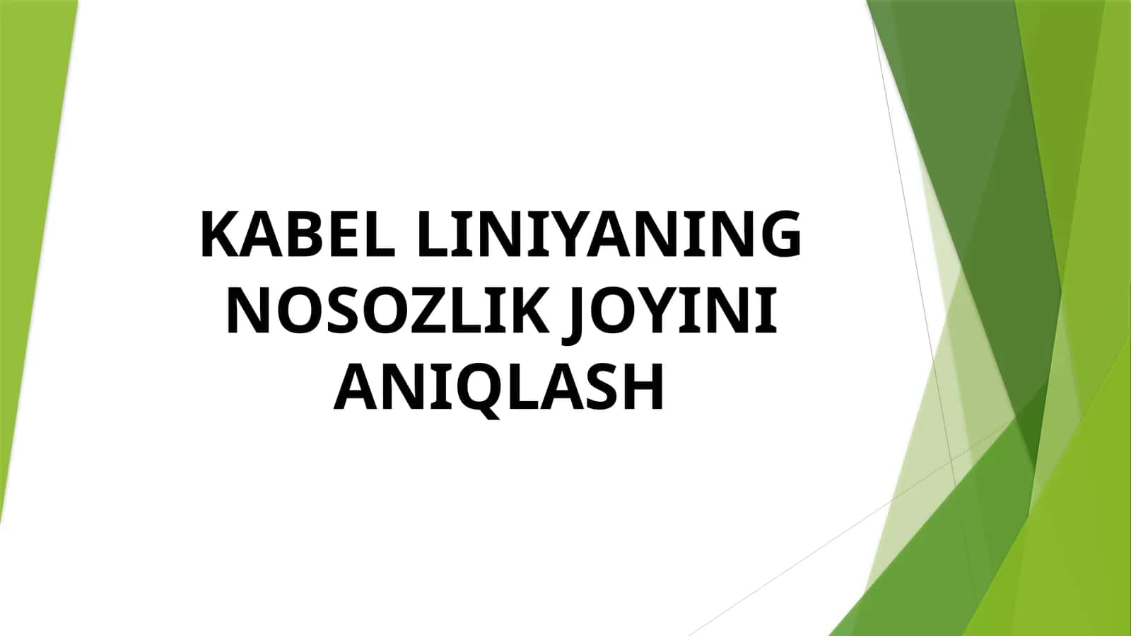 KABEL LINIYANING NOSOZLIK JOYINI ANIQLASH 1