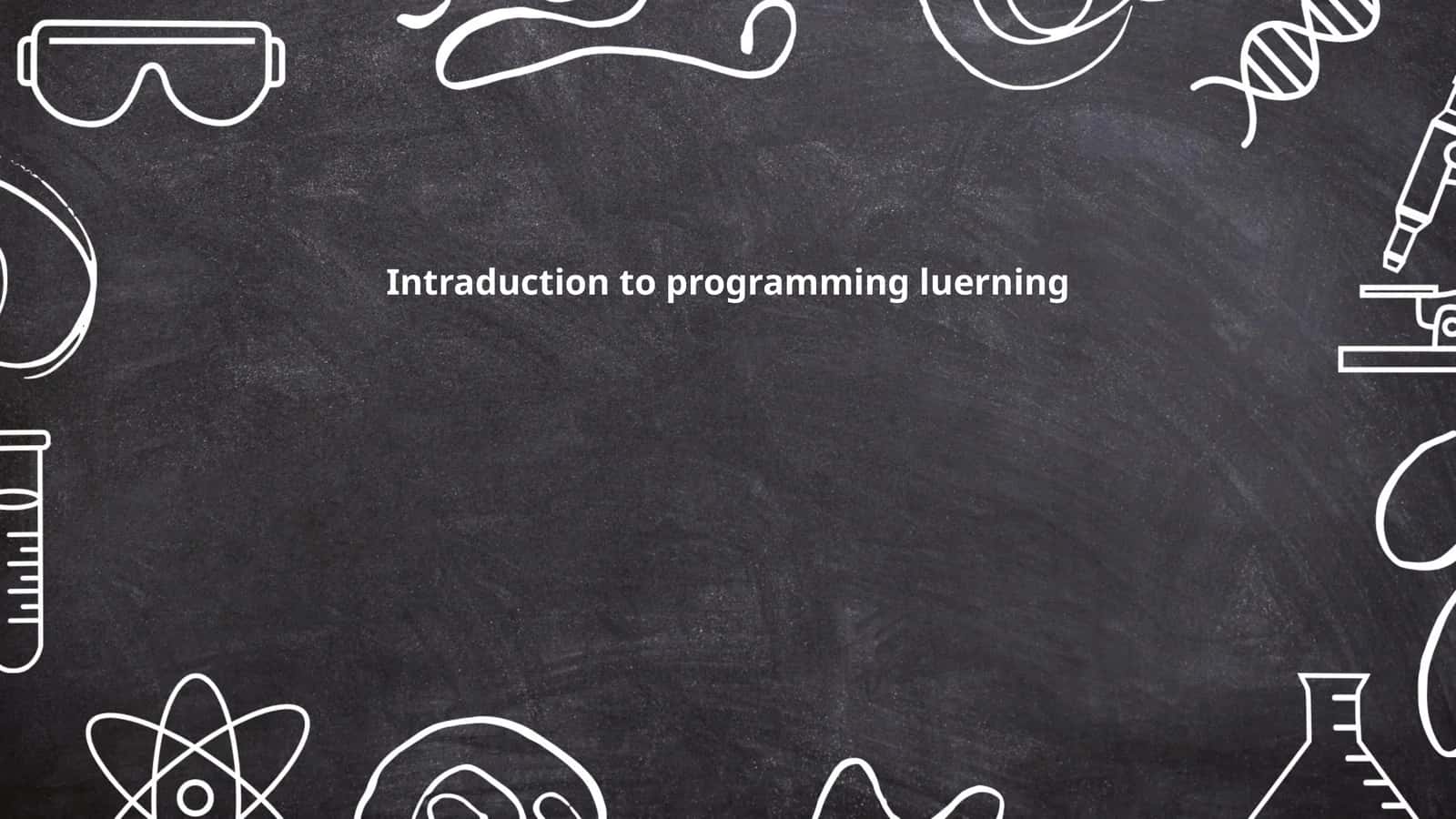 Intraduction to programming luerning 1