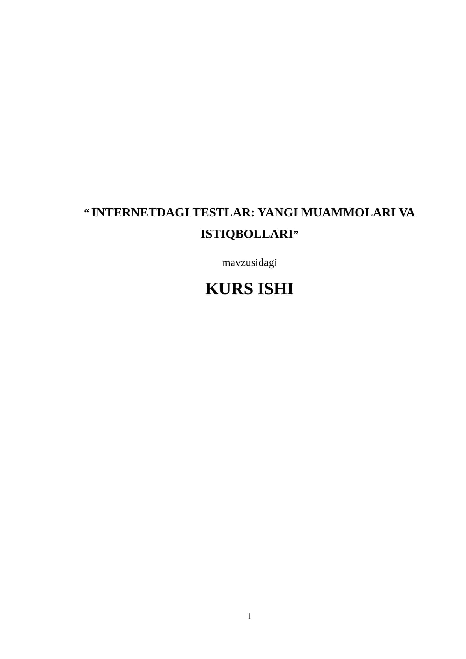 INTERNETDAGI TESTLAR: YANGI MUAMMOLARI VA ISTIQBOLLARI 1
