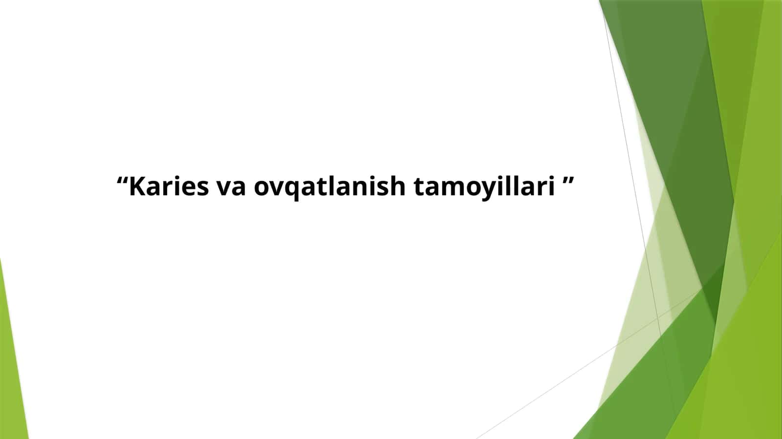 Karies va ovqatlanish tamoyillari 1