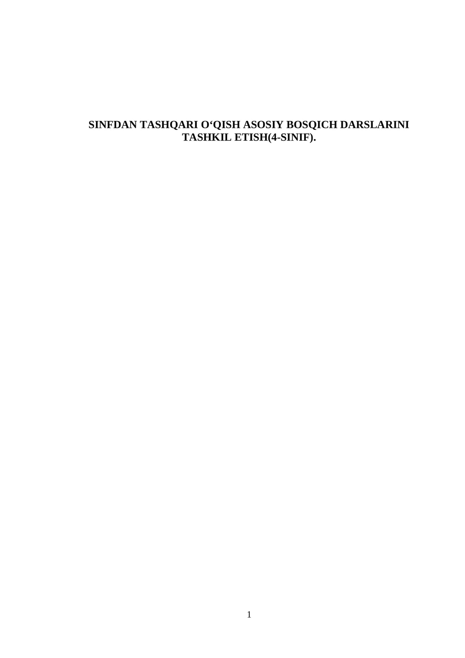 SINFDAN TASHQARI OʻQISH ASOSIY BOSQICH DARSLARINI TASHKIL ETISH(4-SINIF) 1