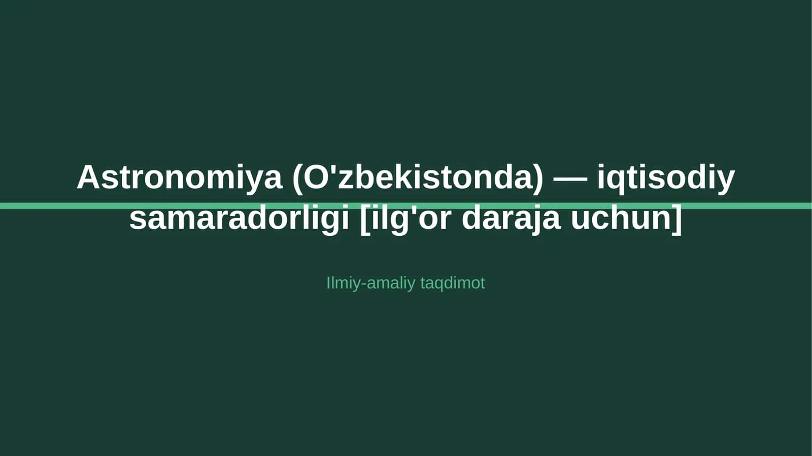 Astronomiya (O'zbekistonda) — iqtisodiy samaradorligi [ilg'or daraja uchun] 1