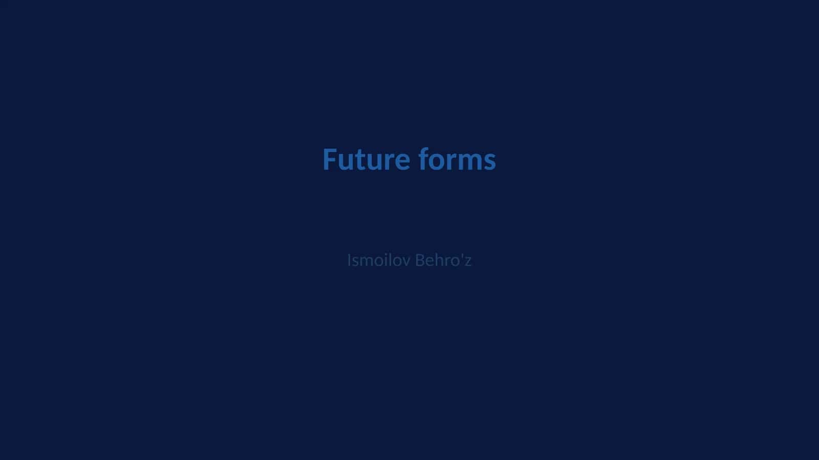 Future forms 1