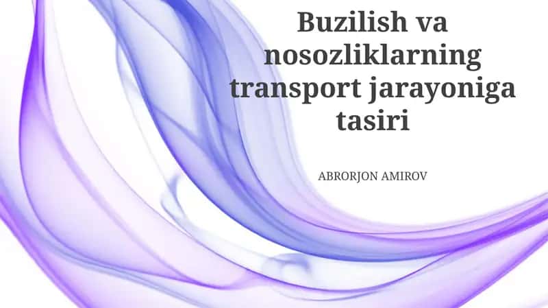 Nosozliklarning transport jarayoniga tasiri 1
