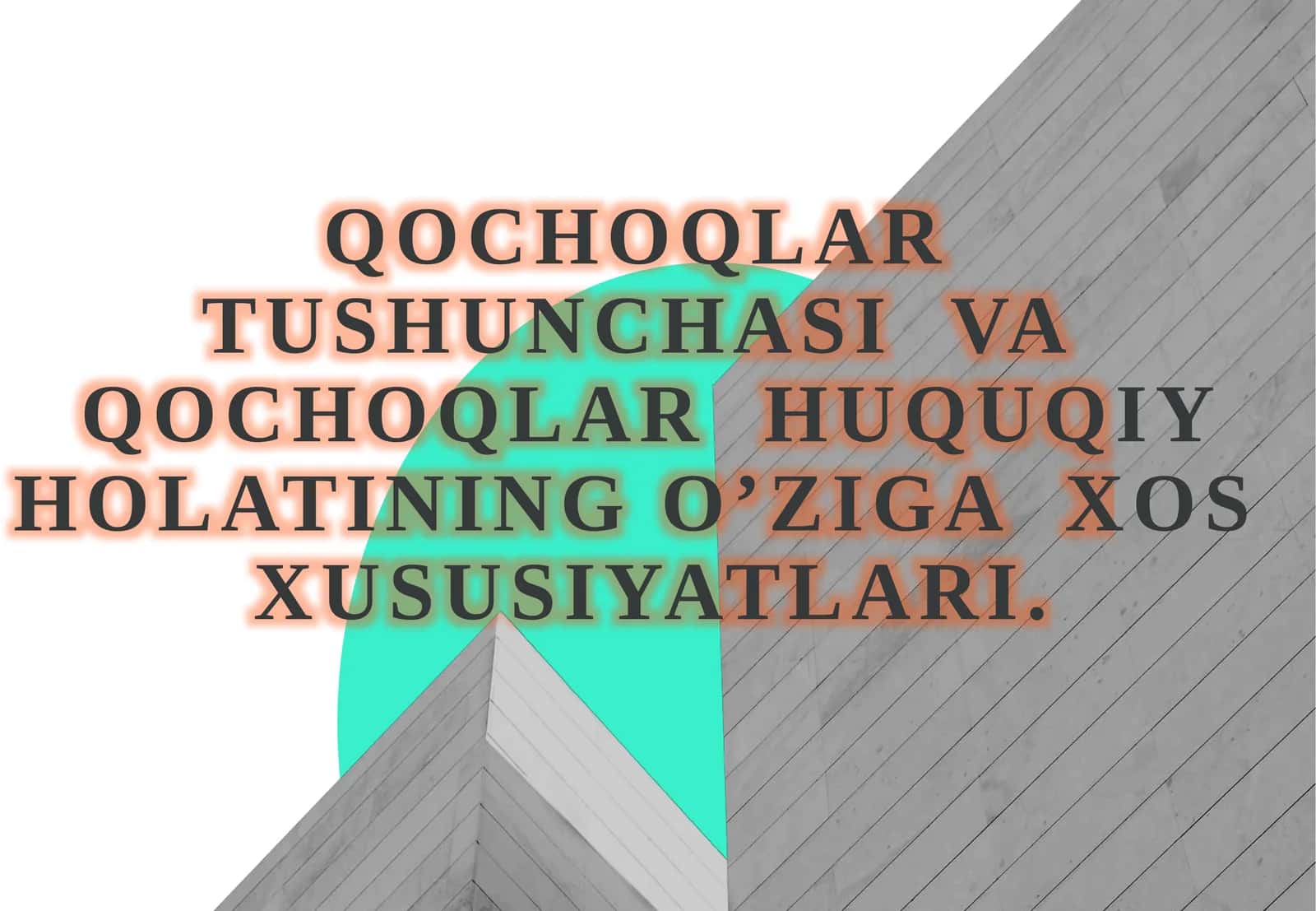 Qochoqlar tushunchasi va qochoqlar huquqiy holati 1