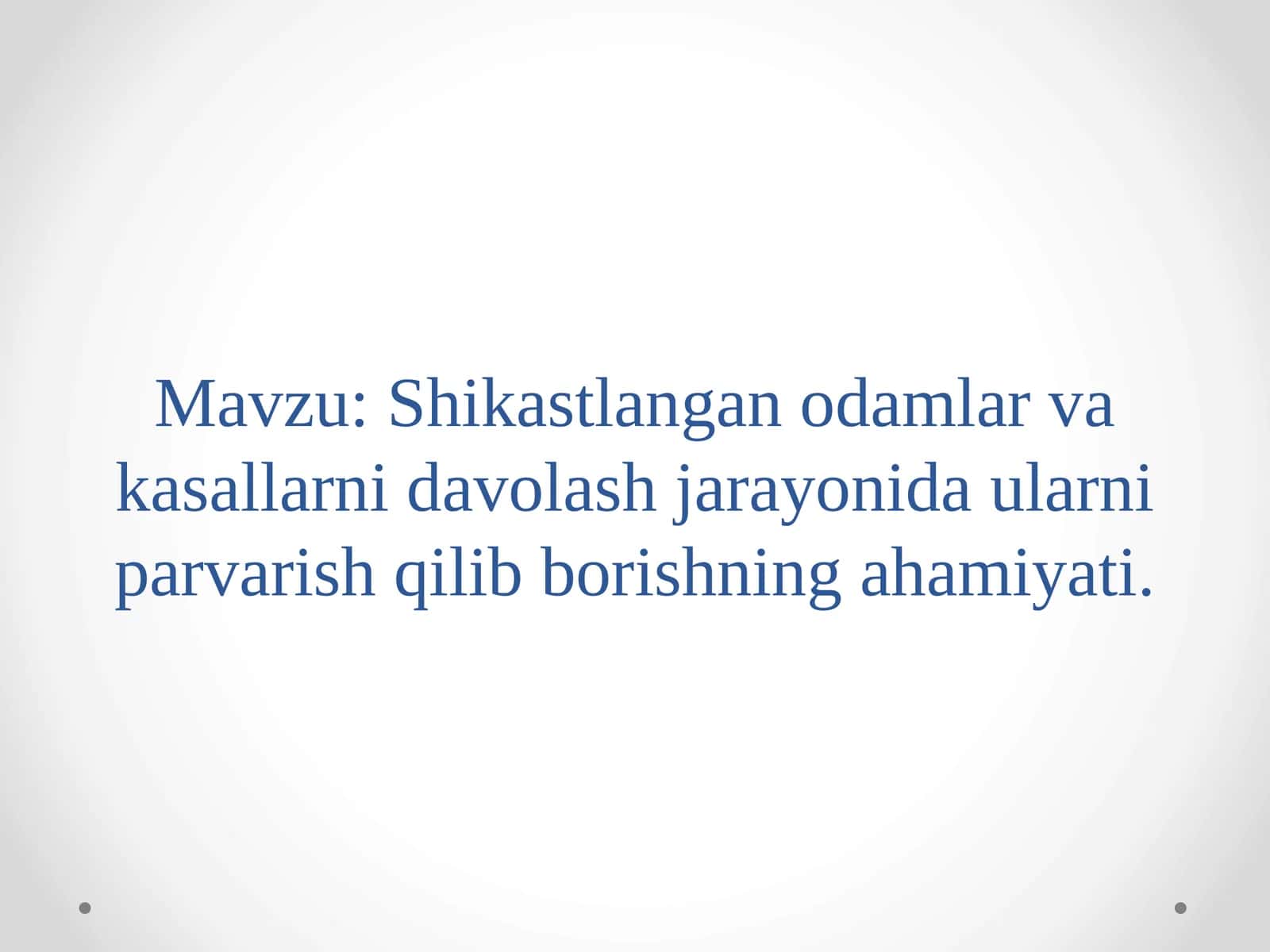 Shikastlangan odamlar va kasallarning parvarishi 1