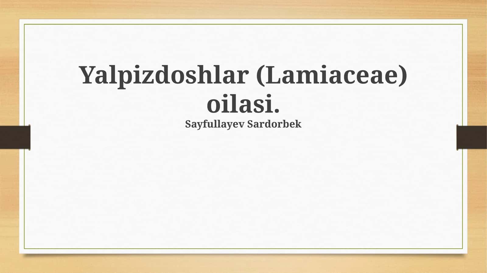 Yalpizdoshlar (Lamiaceae) oilasi 1