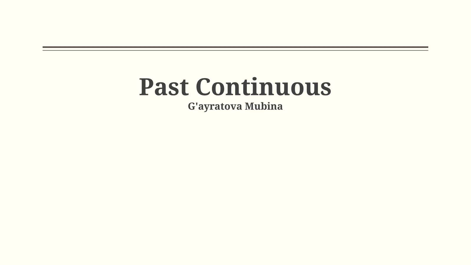 Past Continuous 1