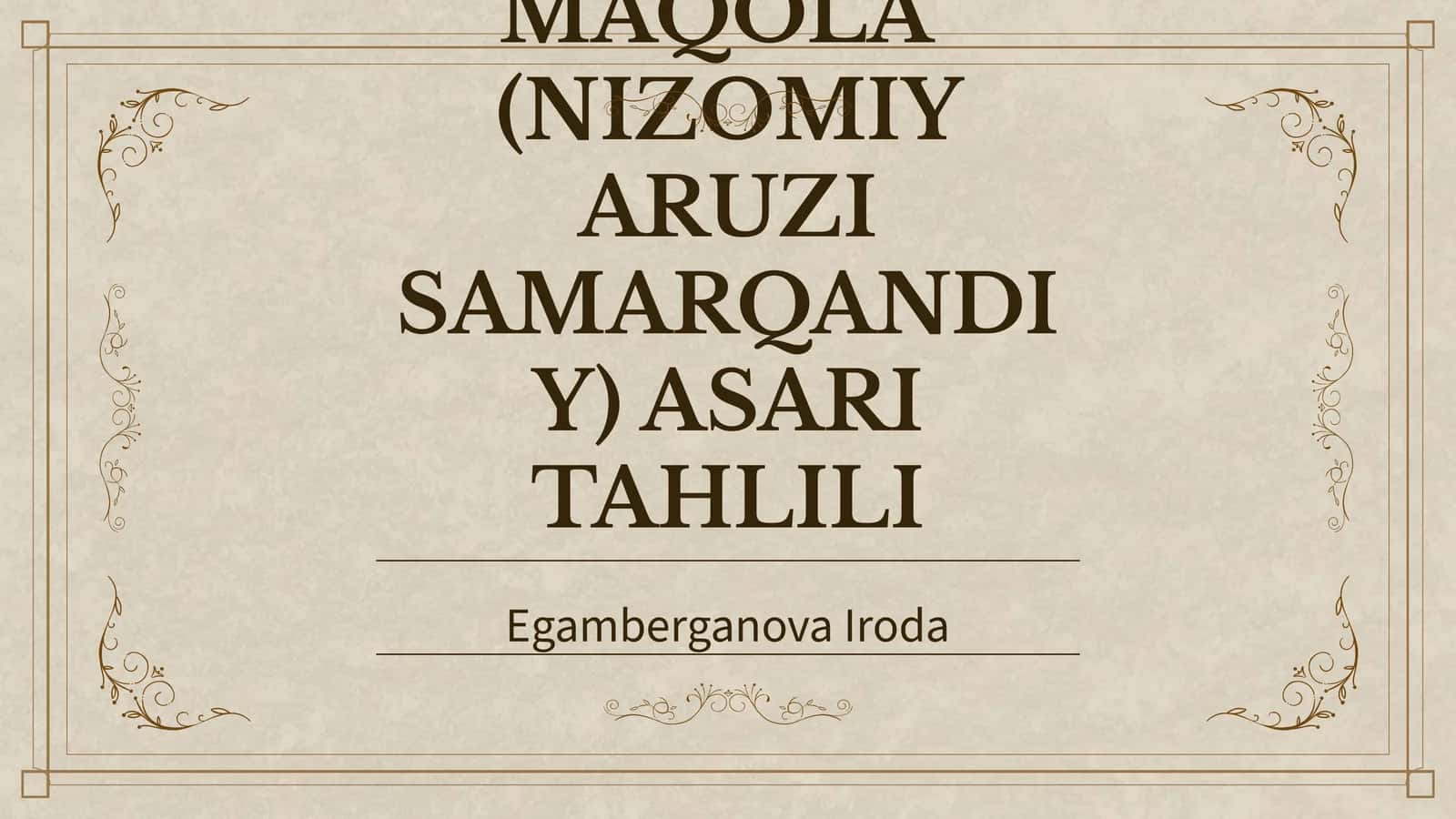 "CHAHOR MAQOLA" (NIZOMIY ARUZI SAMARQANDIY) ASARI TAHLILI 1