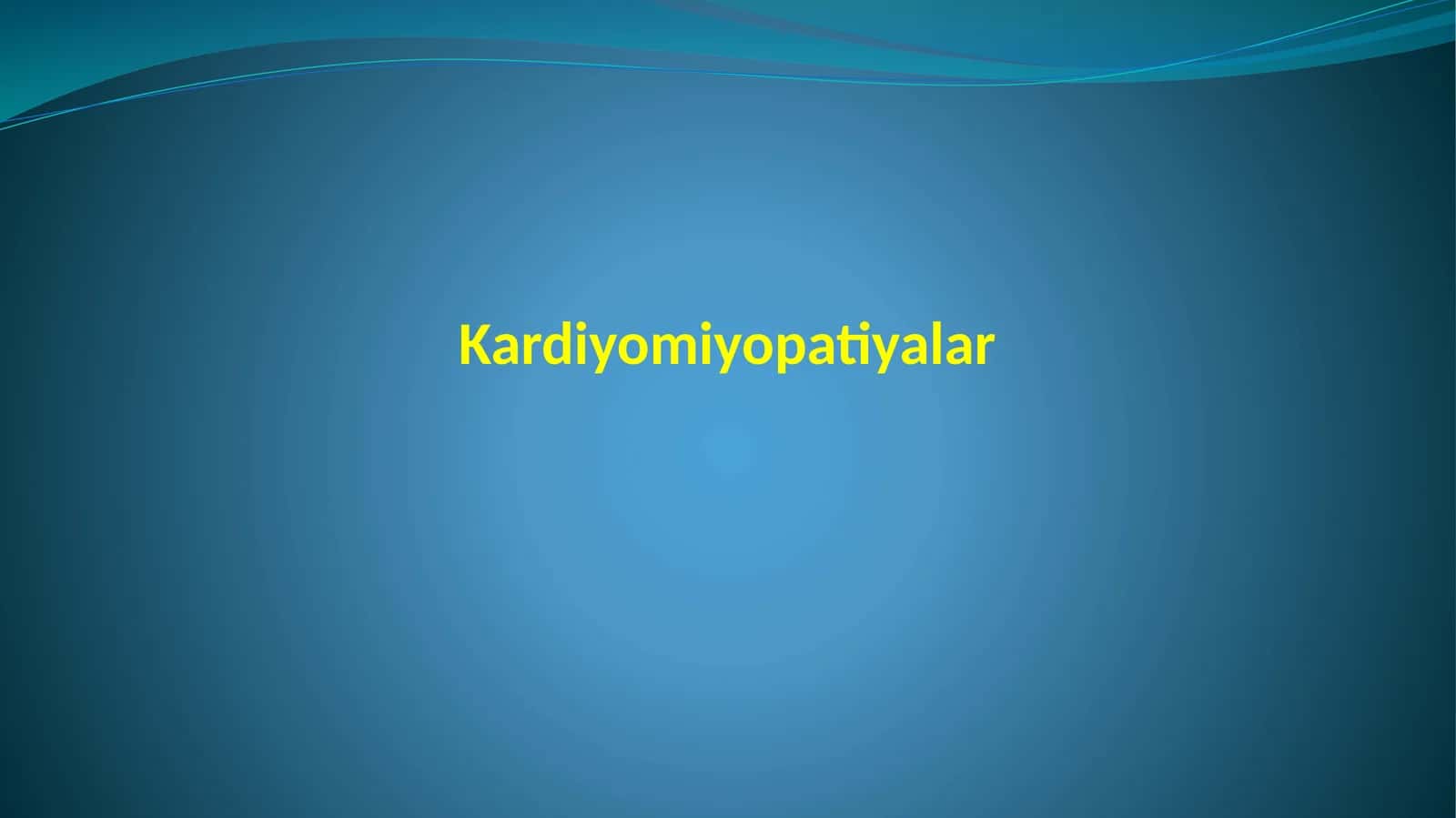 Kardiyomiyopatiyalar 1