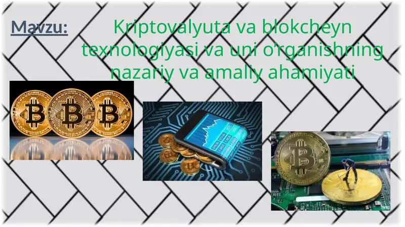 Kriptovalyutavablokcheyntexnologiyasivaunio’rganishningnazariyvaamaliyahamiyati 1