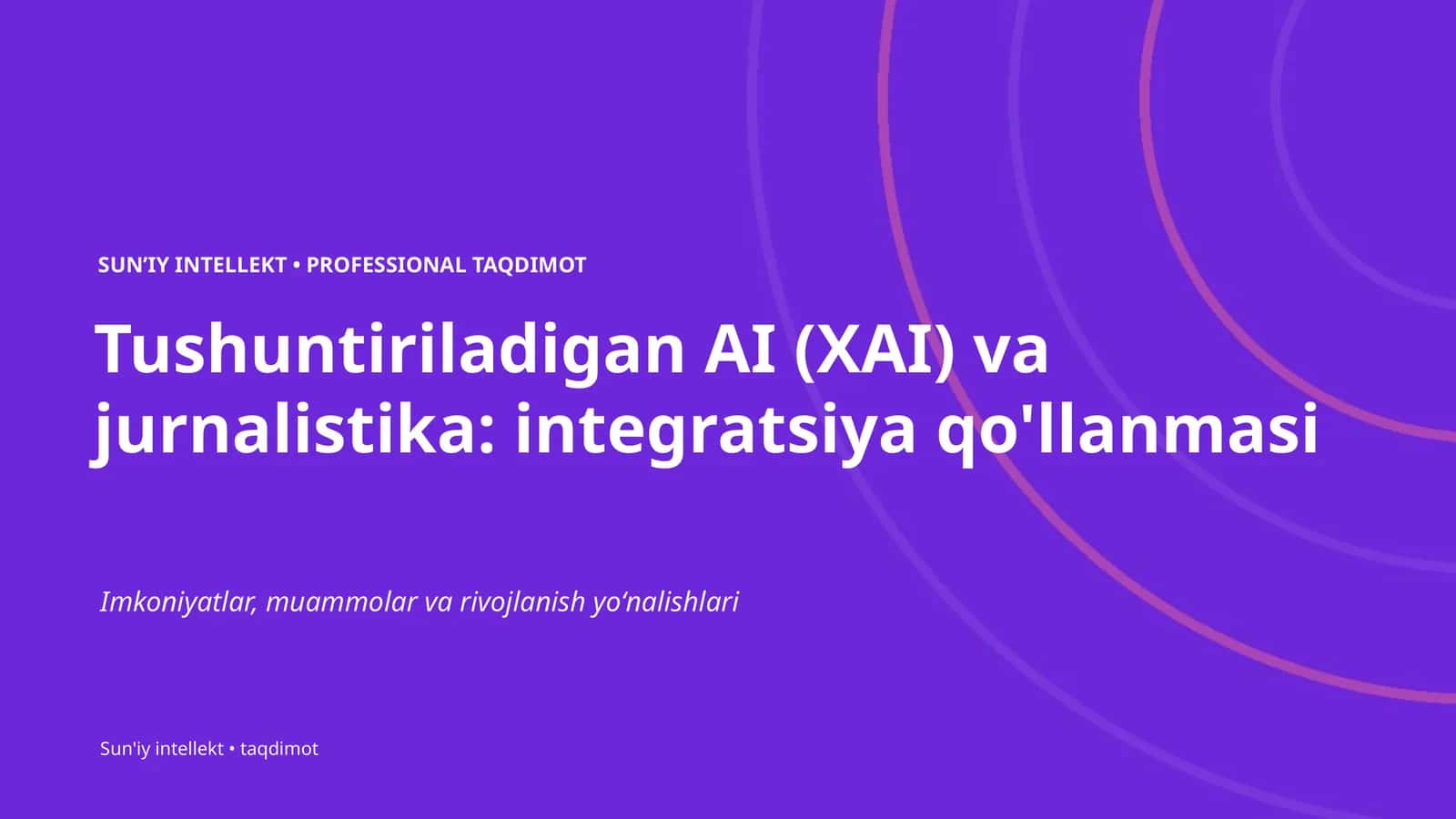 Tushuntiriladigan AI (XAI) va jurnalistika: integratsiya qo'llanmasi 1