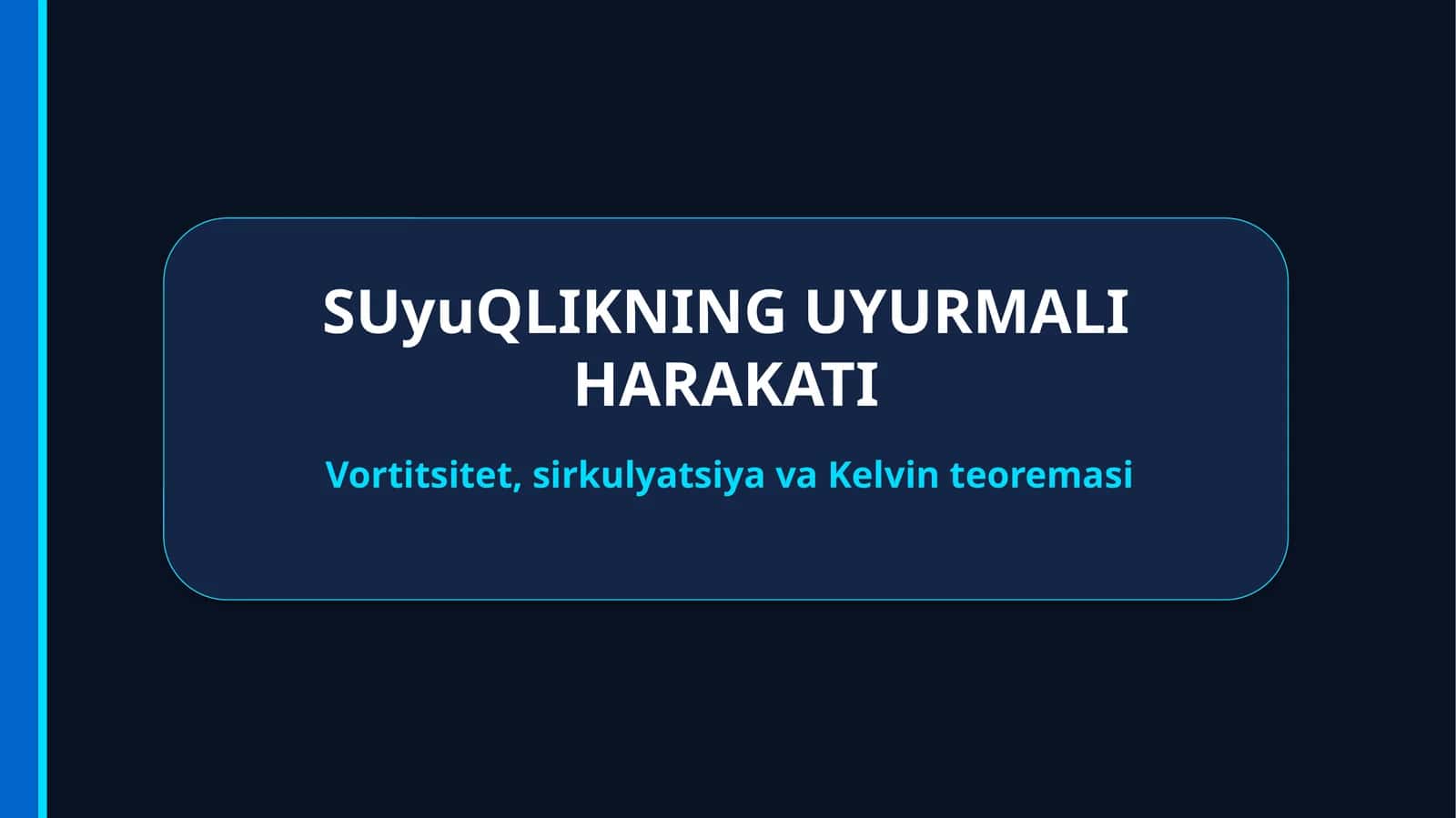 SUyuQLIKNING UYURMALI HARAKATI 1