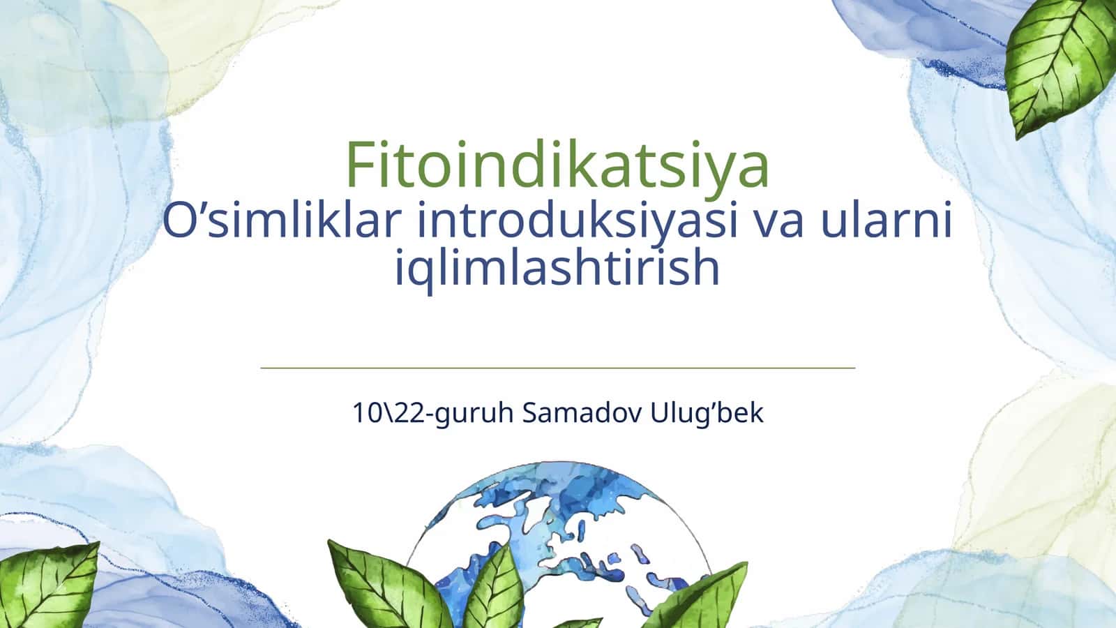 Fitoindikatsiya O’simliklar introduksiyasi va ularni iqlimlashtirish 1